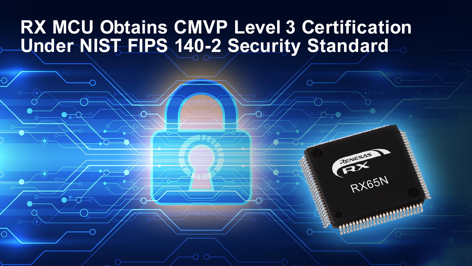 First General-Purpose MCU to get CMVP Level 3 Certification